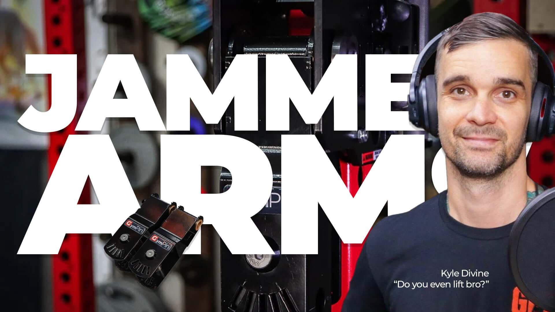 Jammer Arms A GymPin Product Envisaged By Kyle Divine "Do you even lift bro?"
